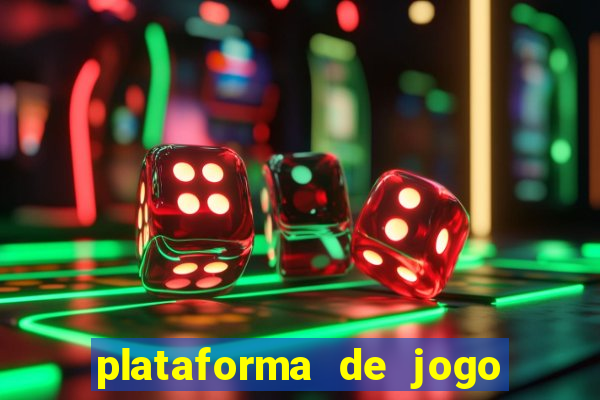 plataforma de jogo que da dinheiro no cadastro